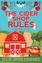 „The Cider Shop Rules“, „A Cider Shop Mystery“, „Julie Anne Lindsey“. Illustrationen: Rote Scheune, Kürbisse, Apfelbäume., Buch