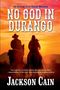 Jackson Cain: No God in Durango, Buch