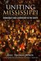 Eric Thomas Weber: Uniting Mississippi, Buch