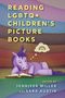 Jennifer Miller: Reading LGBTQ+ Children's Picture Books, Buch