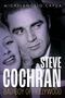 Text: "Steve Cochran: Bad Boy of Hollywood." Schwarz-weißes Foto eines Mannes und einer Frau., Buch