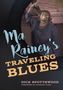 „Ma Rainey's Traveling Blues“. Dick Spottswood. Vorwort von Candice Ivory. Frau in Blau lächelnd und tanzend.