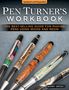 Barry Gross: Pen Turner's Workbook, Revised 4th Edition, Buch