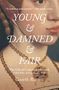 Gareth Russell: Young and Damned and Fair, Buch, Buch