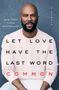 Common: Let Love Have the Last Word, Buch