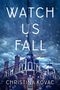 Christina Kovac: Watch Us Fall, Buch