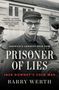 Barry Werth: Prisoner of Lies, Buch
