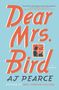 A J Pearce: Dear Mrs. Bird, Buch