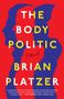 Brian Platzer: The Body Politic, Buch