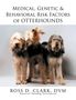 Ross Clark: Medical, Genetic & Behavioral Risk Factors of Otterhounds, Buch