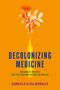 Gabriela Elisa Moralesj: Decolonizing Medicine, Buch