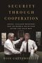 Rose Gottemoeller: Security Through Cooperation, Buch