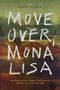 Peggy Levitt: Move Over, Mona Lisa, Buch