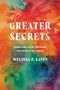 „Greater Secrets: Managing Fate Through the World of Tarot” von Melissa F. Lavin. Bunte Illustrationen mit Tarot-Symbolen.