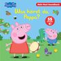 Peppa Pig - Was hörst du, Peppa? - Mein Maxi-Soundbuch - 55 Sounds - Peppa Wutz, Buch