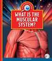 Keng Xiong: What Is the Muscular System?, Buch