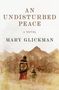 Mary Glickman: An Undisturbed Peace, Buch