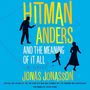 Jonas Jonasson: Hitman Anders and the Meaning of It All, CD