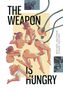 "The Weapon is Hungry" in Großbuchstaben, zeigt nackte Figuren und Schläuche, künstlerisch gestaltet., Buch