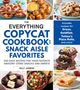 THE EVERYTHING COPYCAT COOKBOOK: Verschiedene Snacks wie Pizza-Bagels, Brezeln, Kekse, Brownies und Dips sind zu sehen., Buch