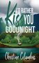 Christine Columbus: I'd Rather Kiss You Goodnight, Buch