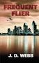 "FREQUENT FLIER" und "J. D. WEBB". Flugzeug über Skyline bei Abenddämmerung, reflektiert im Wasser., Buch