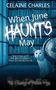 Text: "CELAINE CHARLES", "When June HAUNTS May", "One visible spirit. Two phantom thieves. Three courageous friends."  
Eine weiße Katze neben einem Globus vor Bücherregal., Buch