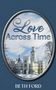 Text: "Love Across Time" und "BETH FORD". Ein märchenhaftes Schloss im Winter vor einem blauen Himmel., Buch