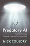 Texte: "Predatory AI", "How We Can Resist Corporate Capture of the Human Mind", "Nick Couldry". Ein Mensch schwebt im Licht.