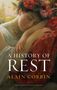 Alain Corbin: A History of Rest, Buch