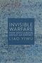 Liao Yiwu: Invisible Warfare, Buch