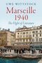 Uwe Wittstock: Marseille 1940, Buch, Buch