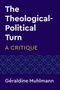Geraldine Muhlmann: The Theological-Political Turn, Buch