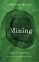 Timothy Biggs: Mining, Buch