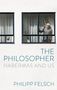 Philipp Felsch: The Philosopher, Buch, Buch