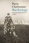 Pierre Charbonnier: War Ecology, Buch