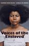 "Voices of the Enslaved" oben Name der Autoren, unten "Translated by Liz Waters". Frau mit ausdrucksstarkem Blick.