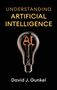 „Understanding Artificial Intelligence“ und „David J. Gunkel“ auf schwarzem Hintergrund, Glühbirne mit „AI“ leuchtet., Buch