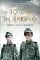 Ralf Rothmann: To Die in Spring, Buch