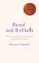 Manoush Zomorodi: Bored and Brilliant, Buch