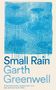 Garth Greenwell: Small Rain, Buch