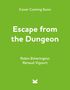 "Cover Coming Soon. Escape from the Dungeon. Robin Etherington, Renaud Vigourt." Auf grünem Hintergrund. Unten ein Logo., Buch