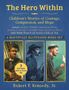 "The Hero Within" und drei Bildnisse von historischen Figuren. Kinderbuchset von Robert F. Kennedy, Jr., Buch