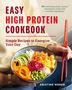 Text: "Easy High Protein Cookbook. Simple Recipes to Energize Your Day. 60 nourishing meals, snacks, and desserts made with everyday ingredients. Kristine Weber." Eine Person hält eine bunte Schüssel mit Gemüse und benutzt Essstäbchen., Buch