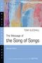 Tom Gledhill: The Message of the Song of Songs: The Lyrics of Love, Buch