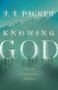 J I Packer: Knowing God, Buch