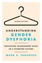 Buchtitel: Understanding Gender Dysphoria. Autor: Mark A. Yarhouse. Illustration: Kleiderbügel mit Fragezeichen., Buch