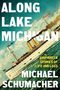 Michael Schumacher: Along Lake Michigan, Buch