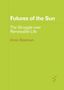 Imre Szeman: Futures of the Sun, Buch