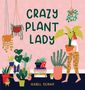 Isabel Serna: Crazy Plant Lady, Buch
